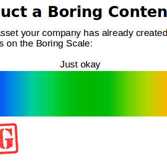 Find Out How Boring Your Content Is With a Boring Audit